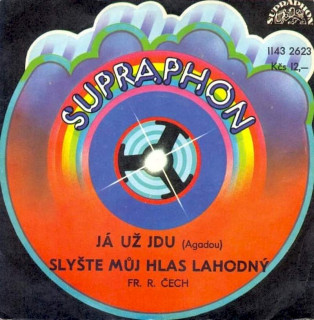 František Ringo Čech - Já Už Jdu (Agadou) / Slyšte Můj Hlas Lahodný - SP / Vinyl