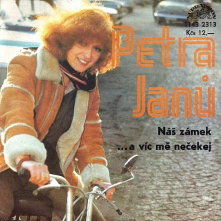Petra Janů - Náš Zámek / ... A Víc Mě Nečekej - SP / Vinyl