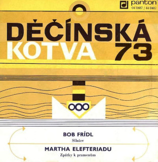 Bob Frídl / Martha Elefteriadu - Silnice / Zpátky K Pramenům - SP / Vinyl